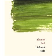 Zlomek dnů - Zdenek Hůla