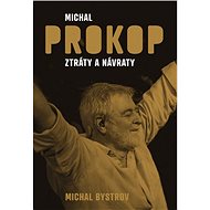 Michal Prokop Ztráty a návraty - Michal Bystrov