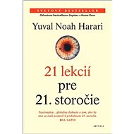 21 lekcií pre 21. storočie - Yuval Noah Harari