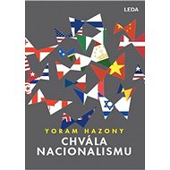 Chvála nacionalismu - Yoram Hazony