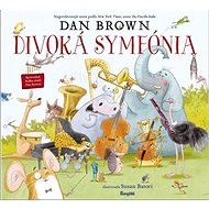Divoká symfónia - Dan Brown; Susan Batori