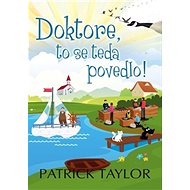 Doktore, to se teda povedlo! - Patrick Taylor