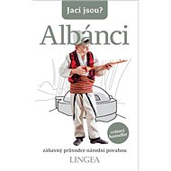 Jací jsou? Albánci - 