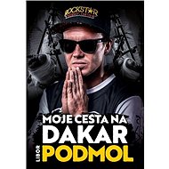 Moje cesta na Dakar - Libor Podmol