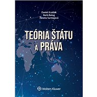 Teória štátu a práva - Daniel Krošlák; Boris Balog; Žaneta Surmajová