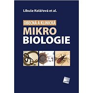Obecná a klinická mikrobiologie - Libuše Kolářová