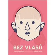 Bez vlasů - Tereza Drahoňovská