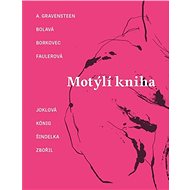 Motýlí kniha - A. Gravensteen; Petr Borkovec; Marek Šindelka; Lucie Faulerová; Jakub König