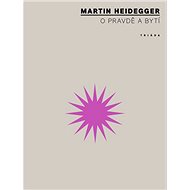 O pravdě a bytí - Martin Heidegger