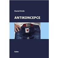 Antikoncepce - Daniel Driák