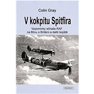 V kokpitu Spitfira - Colin Gray