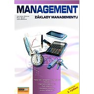 Management: Základy managementu - Jana Bellová; Jaroslav Zlámal; Petr Bačík