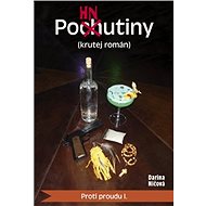 Pohnutiny (krutej román): Proti proudu I. - Darina Ničová