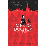Mesto duchov - Victoria Schwab