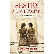 Sestry z Osvienčimu - Roxane Van Iperen