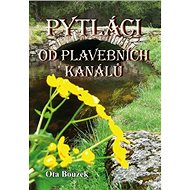 Pytláci od plavebních kanálů - Ota Bouzek