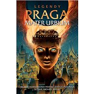 Legendy Praga mater urbium - 