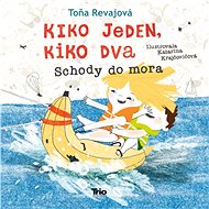 Kiko jeden, Kiko dva Schody do mora - Toňa Revajová