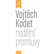 Nedělní promluvy - Vojtěch Kodet