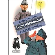 Švejk hádankou?: Pražská bohéma - Radko Pytlík