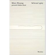 Mistr Zhuang Sebrané spisy - Zhuang Zhou