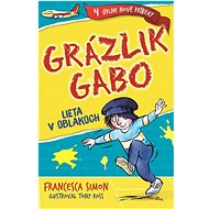 Grázlik Gabo lieta v oblakoch - Francesca Simon