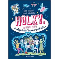 Holky, to musíte vědět! - Ilona Einwohlt