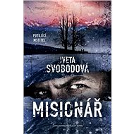 Misionář: Putující mstitel - Iveta Svobodová