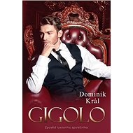 Gigolo: Zpověď luxusního společníka - Dominik Král