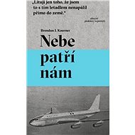 Nebe patří nám - Brendan I. Koerner