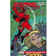 Deadpool Miláček publika: Deadpool vs. Sabretooth - Gerry Duggan