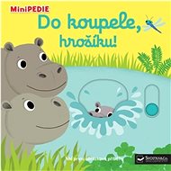 Do koupele, hrošíku!: MiniPEDIE - Nathalie Choux