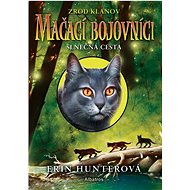 Mačací bojovníci Slnečná cesta: Zrod klanov - Hunterová Erin