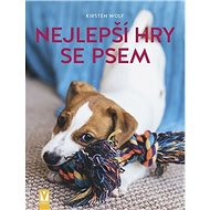 Nejlepší hry se psem - Kristen Wolf