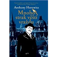 Mnoho strak věští vraždu - Anthony Horowitz