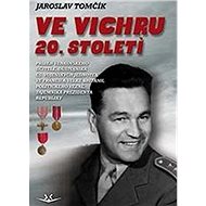 Ve vichru 20. století - Jaroslav Tomčík