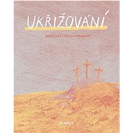 Ukřižování - Ivana Pecháčková