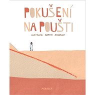 Pokušení na poušti - Ivana Pecháčková
