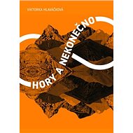 Hory a nekonečno - Viktorka Hlaváčková