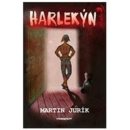 Harlekýn - Martin Jurík