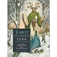 Tarot divokého lesa: Kde přebývá moudrost - Mark Ryan; John Matthews