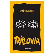 Triplovia - Ján Babarík
