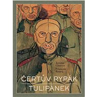 Čertův rypák Tulipánek - Jerome Charyn
