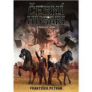 Černí husaři a probuzený démon - František Petran