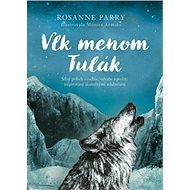 Vlk menom Tulák - Rosanne Parry