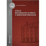 Zákaz reformatio in peius v správnom trestaní - Zuzana Hamuľáková