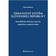 Zdravotný systém Slovenskej republiky - Peter Pažitný