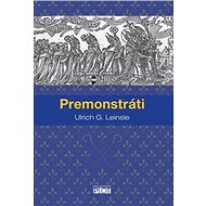 Premonstráti - Ulrich G. Leinsle
