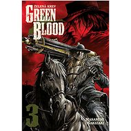 Green Blood: Zelená krev 3 - Masasumi Kakizaki