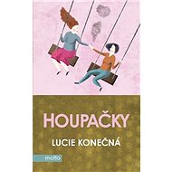 Houpačky - Lucie Konečná